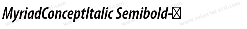 MyriadConceptItalic Semibold字体转换